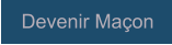 Devenir Maçon